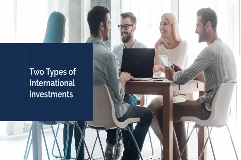 What are the two types of international investments?