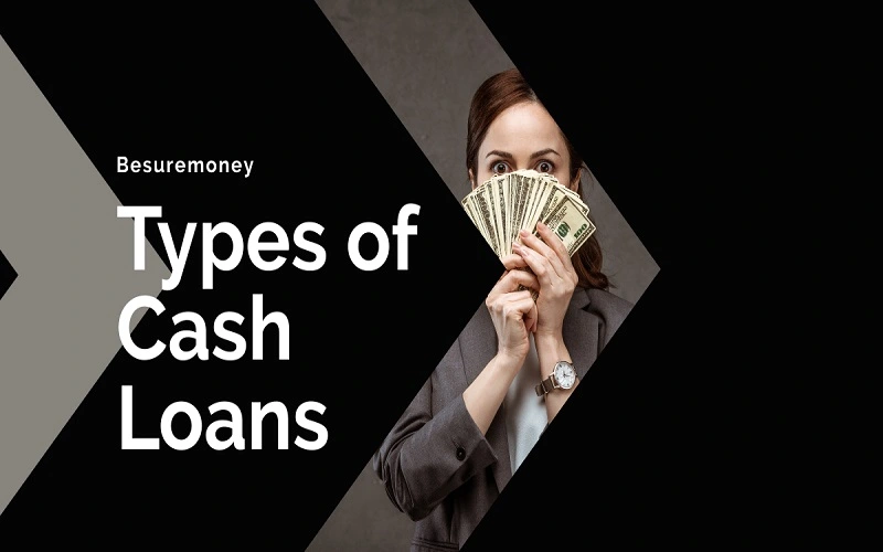 types of cash loans